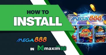 How to Install Mega888 in Maxim88