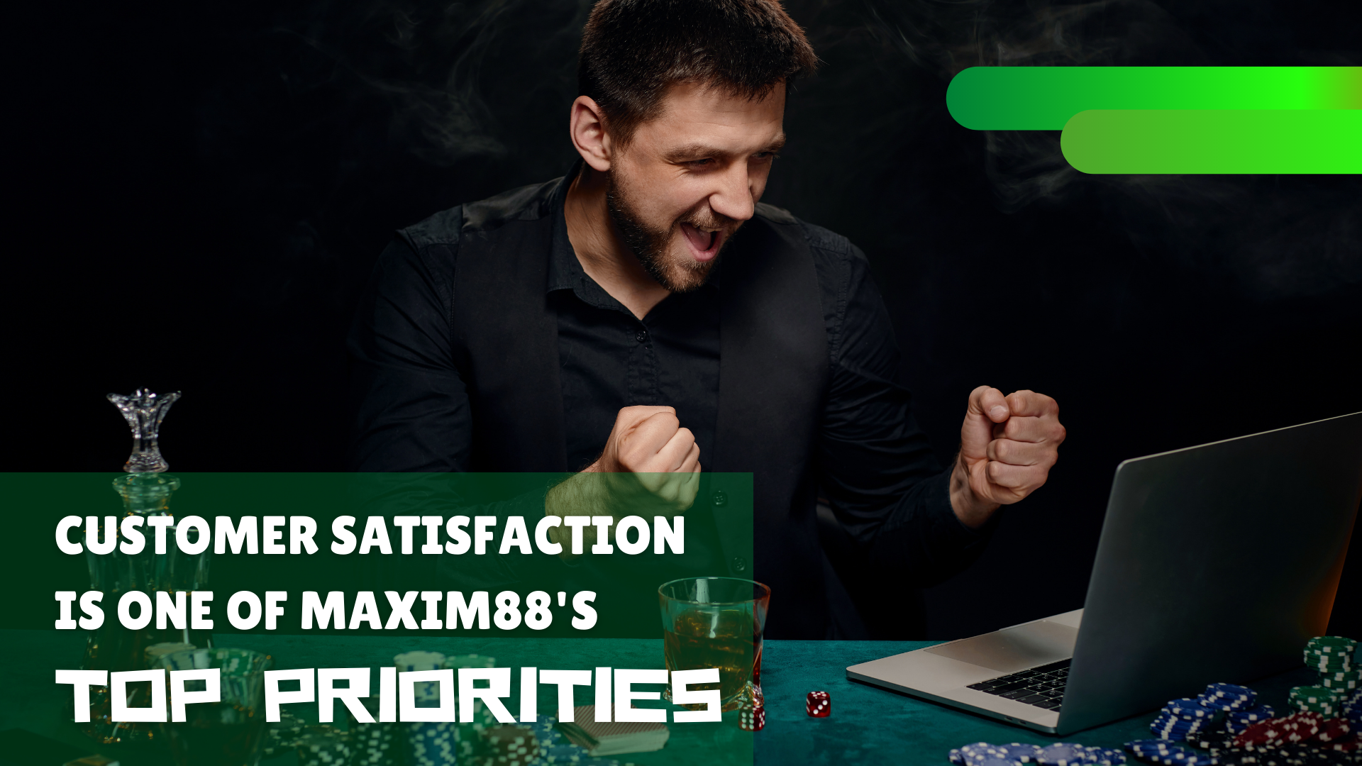 Customer satisfaction is one of Maxim88's top priorities